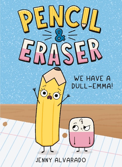 Pencil & Eraser: We Have a Dull-Emma!