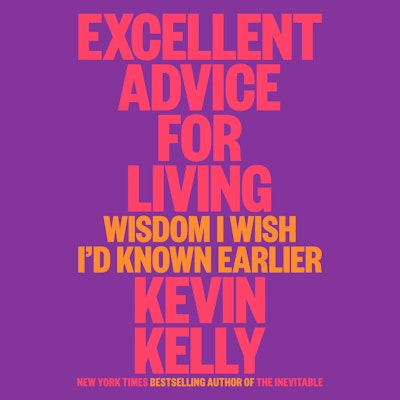 Excellent Advice for Living
