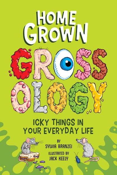 Homegrown Grossology
