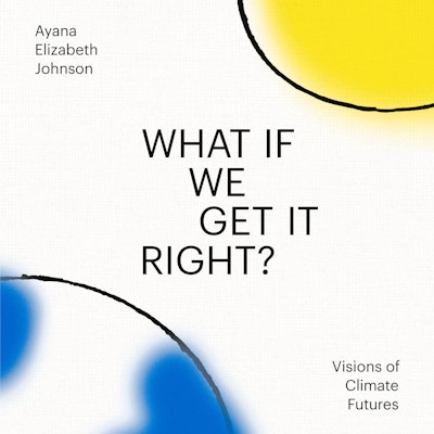 What If We Get It Right?