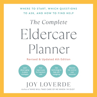 The Complete Eldercare Planner, Revised and Updated 4th Edition