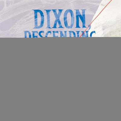 Dixon, Descending