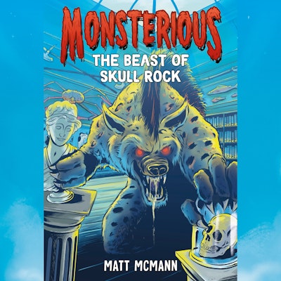 The Beast of Skull Rock (Monsterious, Book 4)
