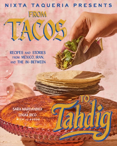 Nixta Taqueria Presents: From Tacos to Tahdig