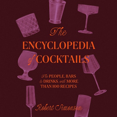 The Encyclopedia of Cocktails