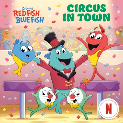 Circus in Town (Dr. Seuss's Red Fish, Blue Fish)