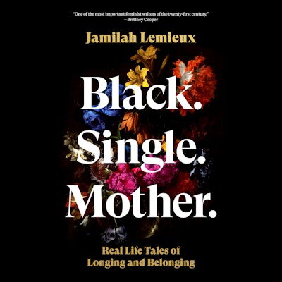 Black. Single. Mother.
