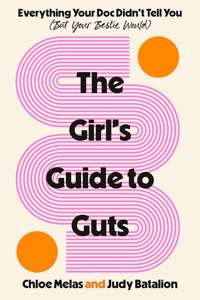 The Girl's Guide to Guts