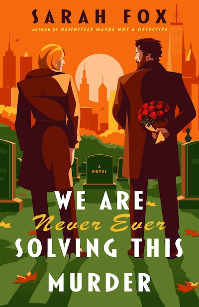 We Are Never Ever Solving This Murder