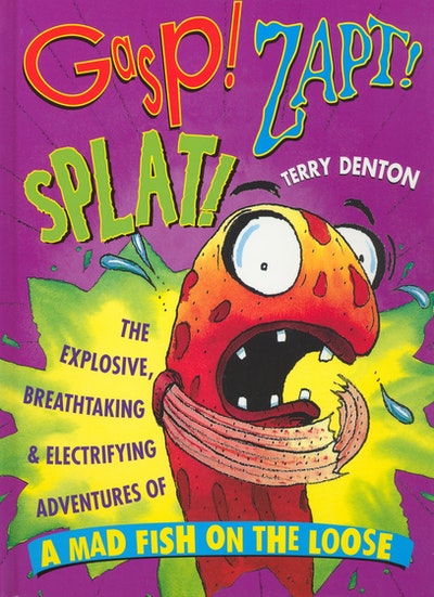 Gasp! Zapt! Splat!