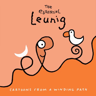 The Essential Leunig: Cartoons from a Winding Path