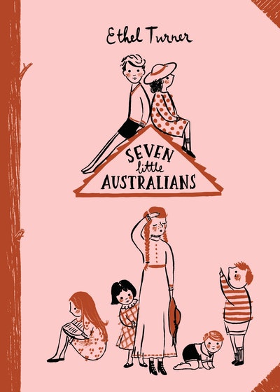 Seven Little Australians: Australian Children's Classics