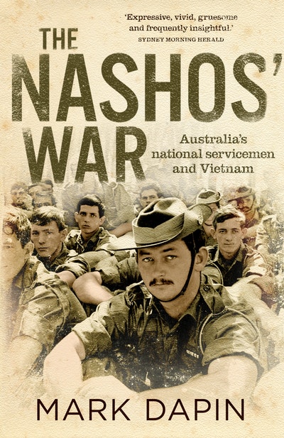 The Nashos' War: Australia's national servicemen and Vietnam