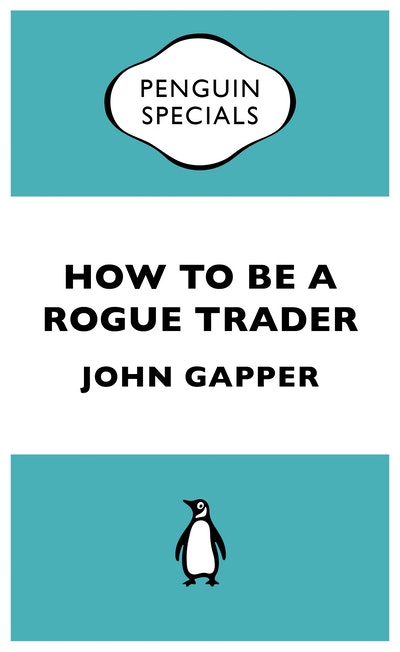 How to be a Rogue Trader