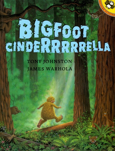 Bigfoot Cinderrrrrella By Tony Johnston - Penguin Books Australia