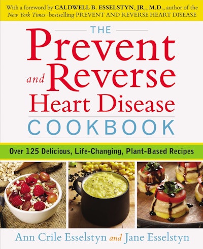 The Prevent and Reverse Heart Disease Cookbook