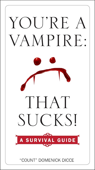 You're a Vampire - That Sucks!