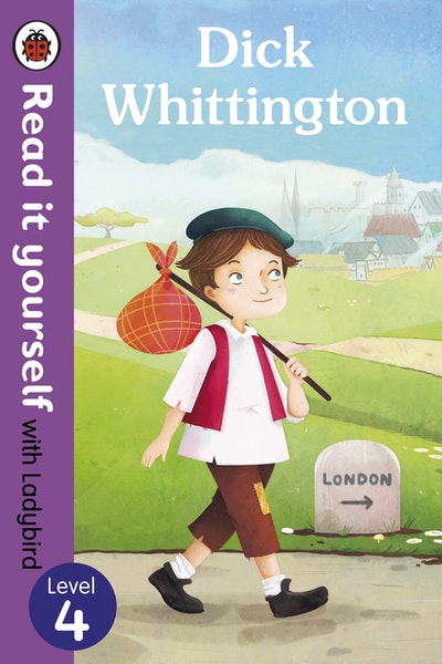 Dick Whittington - Read it yourself with Ladybird: Level 4
