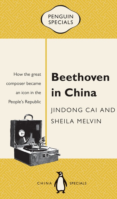 Beethoven in China: The People's Republic: Penguin Specials
