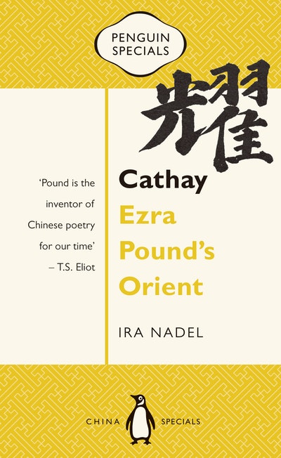 Cathay: Ezra Pound's Orient: Penguin Specials