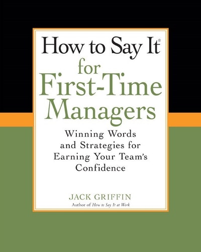 How To Say It for First-Time Managers
