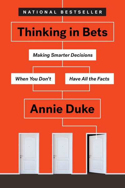 Thinking In Bets By Annie Duke Penguin Books Australia