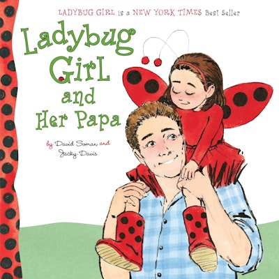 Ladybug Girl and Her Papa