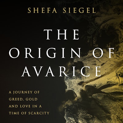 The Origin of Avarice