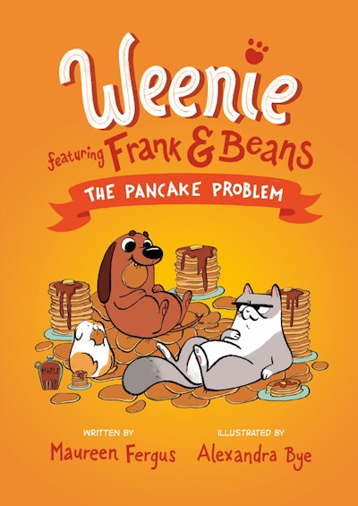 The Pancake Problem (Weenie Featuring Frank and Beans Book #2)
