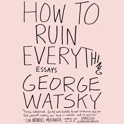 How to Ruin Everything