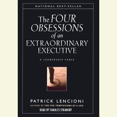 The Four Obsessions of an Extraordinary Executive