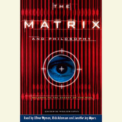 The Matrix and Philosophy