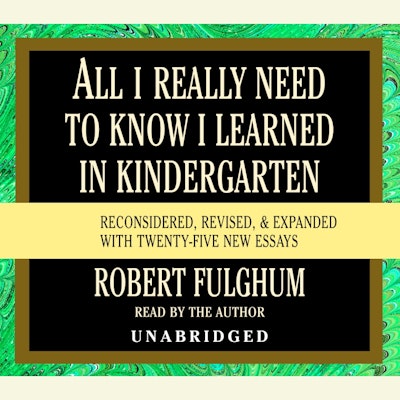 All I Really Need to Know I Learned in Kindergarten