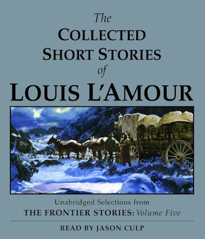 The Collected Short Stories of Louis L'Amour, Volume 7