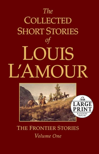 The Collected Short Stories of Louis L'Amour, Volume 1