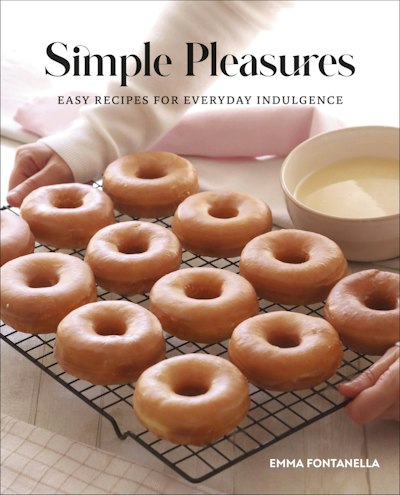 Simple Pleasures: Easy Recipes for Everyday Indulgence