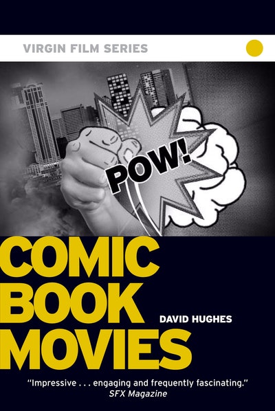 Comic Book Movies Virgin Film By David Hughes Penguin