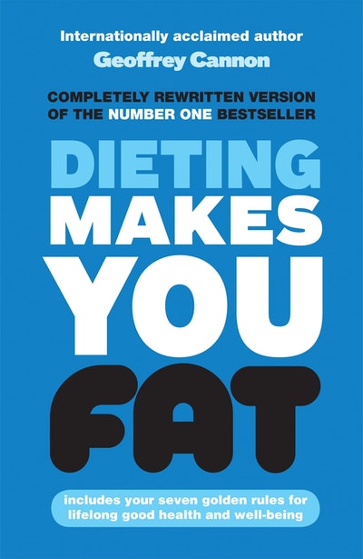 Dieting Makes You Fat