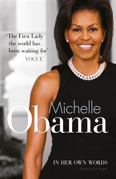 Michelle Obama In Her Own Words