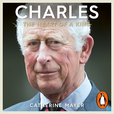 Charles: The Heart of a King