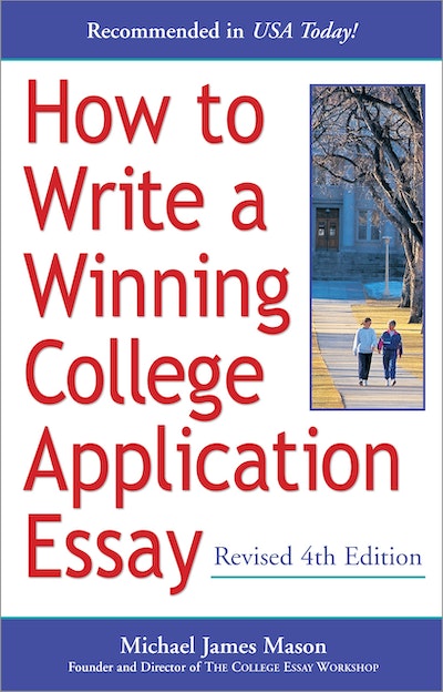 How to Write a Winning College Application Essay, Revised 4th Edition