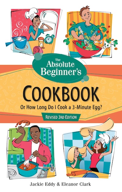 The Absolute Beginner's Cookbook, Revised 3rd Edition