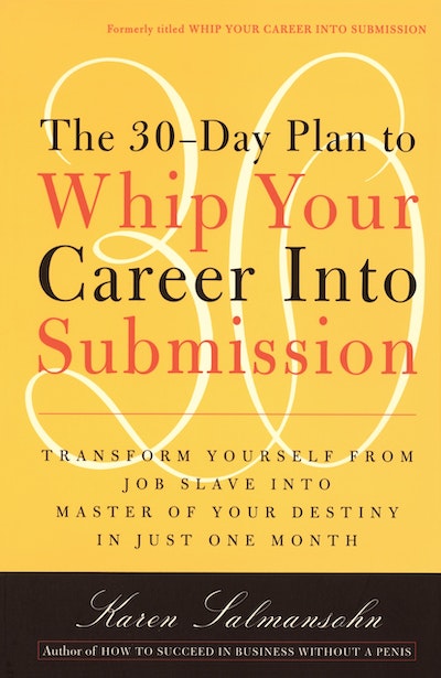 Whip Your Career Into Submission