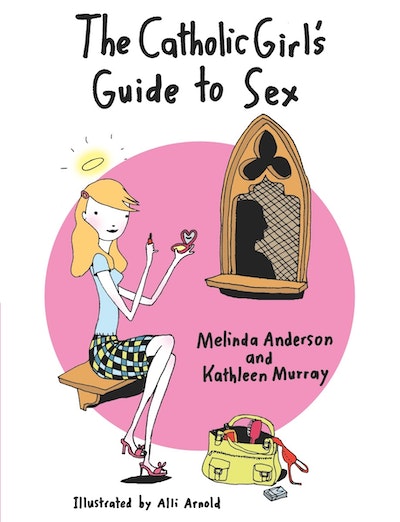 Catholic Girls Guide To Sex By Melinda Anderson Penguin Books New