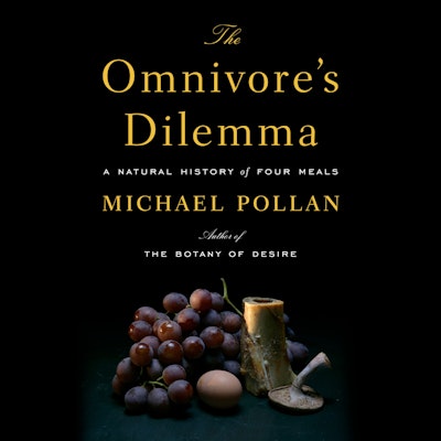 The Omnivore's Dilemma