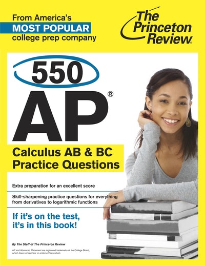 550 Ap Calculus Ab & Bc Practice Questions