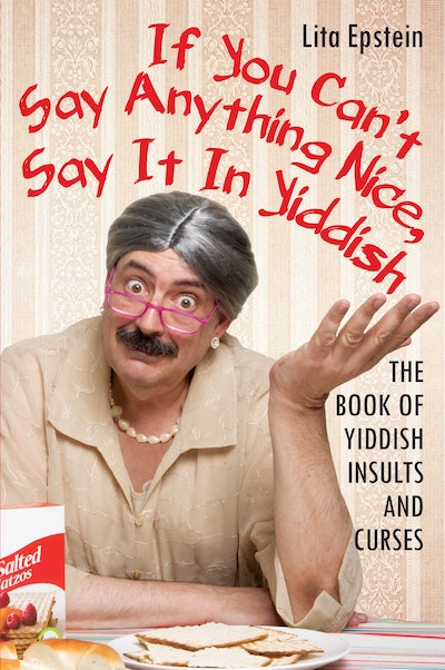 If You Can't Say Anything Nice, Say It In Yiddish