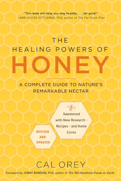 The Healing Powers of Honey: Revised and Updated
