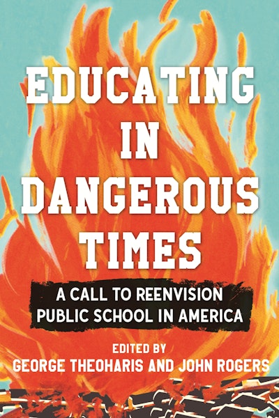 Educating in Dangerous Times