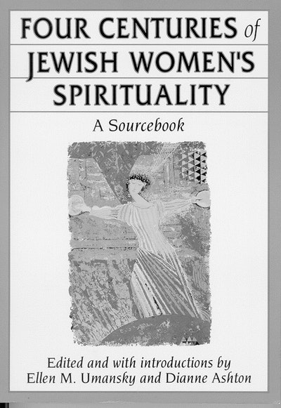 Four Centuries Of Jewish Women's Spirituality